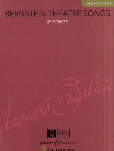 Bernstein Theatre Songs: 47 Songs. mittlere/tiefe Stimme und Klavier. mittel/tief.